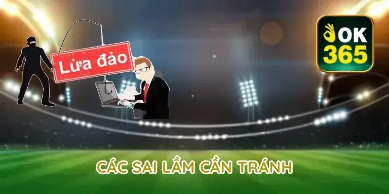 Các sai lầm cần tránh