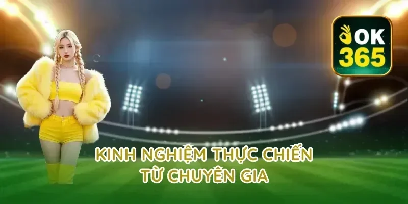 Kinh Nghiệm Thực Chiến Từ Chuyên Gia