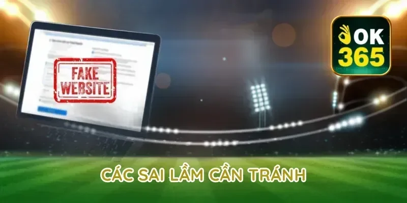 Các sai lầm cần tránh