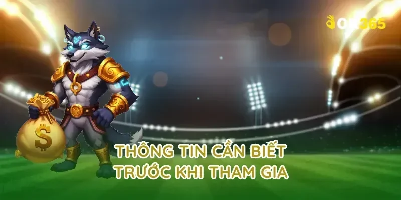 Thông tin cần biết trước khi tham gia