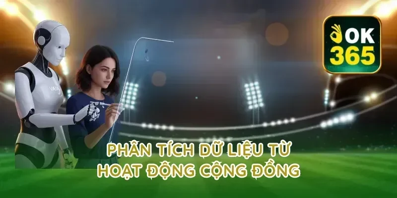 Phân tích dữ liệu từ hoạt động cộng đồng