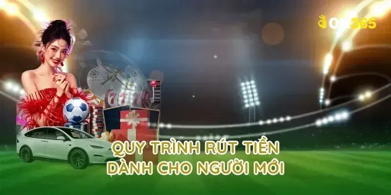Quy Trình Rút Tiền Dành Cho Người Mới