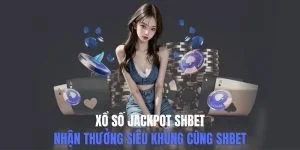 Xổ Số Jackpot OK365 - Nhận Thưởng Siêu Khủng Cùng OK365
