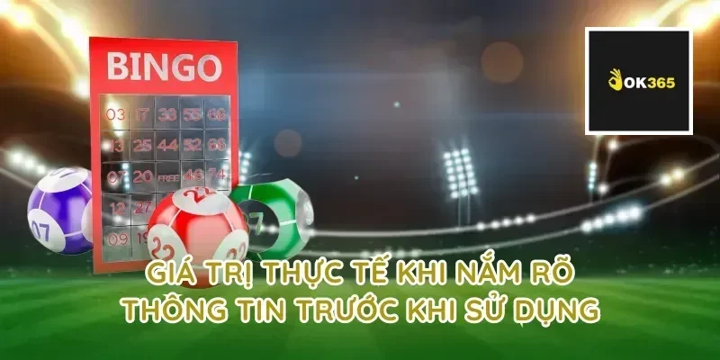 Giá trị thực tế khi nắm rõ thông tin trước khi sử dụng